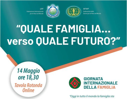 GIORNATA INTERNAZIONALE DELLE FAMIGLIE: VERSO QUALE FUTURO? verso quale futuro?