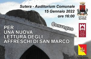 SUTERA, UN CONVEGNO DAL TITOLO “PER UNA NUOVA LETTURA DEGLI AFFRESCHI DI SAN MARCO” san marco