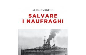 “SALVARE I NAUFRAGHI” È IL LIBRO DI ALESSIO MARTINI “Salvare i naufraghi”