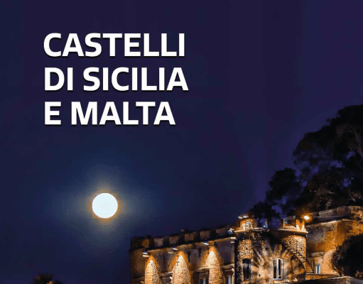 “CASTELLI DI SICILIA E MALTA”, PRESENTATO UN VOLUME DI 272 PAGINE sicilia e malta