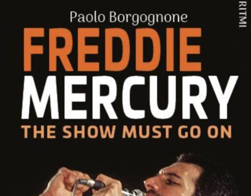 FREDDIE MERCURY, UN MITO: LO RACCONTA IL LIBRO DI PAOLO BORGOGNONE Freddie Mercury