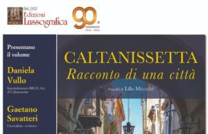 VERRÀ PRESENTATO IL LIBRO “CALTANISSETTA – RACCONTO DI UNA CITTÀ” Verrà presentato il libro