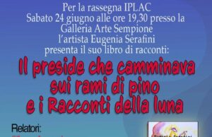 “IL PRESIDE CHE CAMMINAVA SUI RAMI DI PINO E I RACCONTI DELLA LUNA” A ROMA roma
