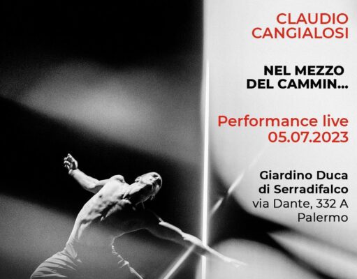 A PALERMO “NEL MEZZO DEL CAMMIN…” LA PERFORMANCE DI CLAUDIO CANGIALOSI palermo