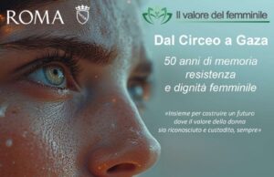 ROMA, CONVEGNO “DAL CIRCEO A GAZA: 50 ANNI DI MEMORIA, RESISTENZA E DIGNITÀ AL FEMMINILE” femminile