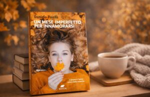 DANIELA PAIELLA, “UN MESE IMPERFETTO PER INNAMORARSI” CONTINUA AD EMOZIONARE Daniela